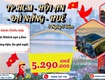Hành trình di sản: hội an   đà nẵng   huế 4n5d lễ...