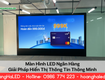 Màn hình led ngân hàng giải pháp hiển thị thông tin thông minh...