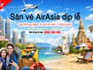 Săn vé AirAsia dịp lễ   Bay Đông Nam Á giá mềm bất ngờ 