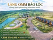 Chiết khấu mạnh đất nghỉ dưỡng view hồ   làng omm bảo lộc 
