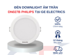 Sản phẩm đèn âm trần dn027b philips tại ge electrics 