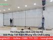 Thi công màn hình led giá rẻ giải pháp tối ưu chi phí...