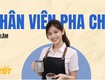 Cần 02 pha chế   phục vụ  coffee bến sông trăng 