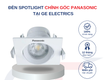 Đèn âm trần Spotlight chỉnh góc Panasonic tại GE Electrics 