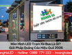 Màn hình led trạm xe bus   giải pháp quảng cáo hiệu quả 2026...