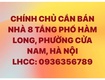 Chính chủ cần bán nhà 8 tầng phố hàm long, phường cửa nam, hà nội 