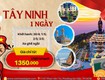 Lễ 30/4    tây ninh 1 ngày siêu hot 