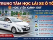 Trung tâm học lái xe ô tô Học viện Cảnh sát Nhân dân 