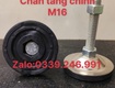 Nơi bán chân tăng chỉnh chiều cao ren 16mm giá tốt 