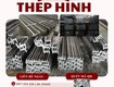 Thép hình đặc chủng unicosteel: giải pháp kết cấu siêu cường cho công nghiệp nặng...