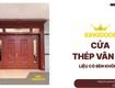 Cửa thép vân gỗ có bền không  review thực tế 20 30 năm 