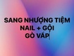 Do có việc cá nhân nên mình cần sang lại tiệm nail   gội   chăm...