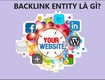 Cùng vietgiatrang.com tìm hiểu backlink entity là gì