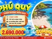 Tour phú quý 2n2đ 2026 sgc