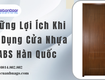Những lợi ích khi sử dụng cửa nhựa abs hàn quốc 