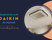 Điều hòa âm trần cassette DAIKIN cho công trình và Một số Lưu ý khi lựa chọn 