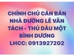 Chính chủ cần bán nhà đường lê văn tách   thủ dầu một   bình dương...
