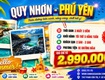 Phú Yên   Quy Nhơn   Kỳ Co 2026 3N3Đ SGC 