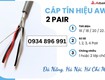 Cáp Tín Hiệu 2 Pair Giá Cạnh Tranh   Phân Phối Gia Lai, Kon Tum, Đắk Lắk...