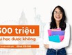 300 triệu du học được không 