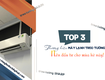 Top 3 thương hiệu máy lạnh gắn tường nên đầu tư cho mùa hè này...