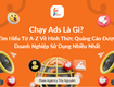 Chạy Ads là gì Tìm hiểu từ A Z về hình thức quảng cáo được doanh nghiệp sử...