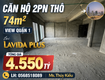 Bán căn hộ thô 2PN Lavida Plus, diện tích 74m2 view Quận 1, giá chỉ 4.55 tỷ 