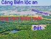 Quỹ đất hiếm ven biển lộc an hồ tràm dành cho nhà đâu tư phát triển khu nghỉ...