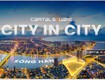 Không phải ai cũng hiểu City in City   đó là lý do Capital Square đang được...