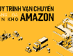 Quy trình chuyển hàng vào kho amazon
