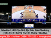 Màn Hình Led Cho Nhà Thi Đấu, Sân Cầu Lông 