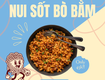 Nui tươi sốt bò bằm slurp nui mềm dai, sốt bò đậm đà...