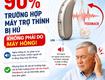 90 Trường hợp máy trợ thính bị hú không phải bị hỏng. 
