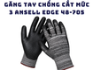 Găng tay chống cắt mức 3 ansell edge 48 705 giải pháp cho...