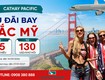 Bay bắc mỹ tiết kiệm với vé cathay pacific từ 85 usd 