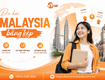 Du học Malaysia bằng kép: Lấy bằng quốc tế với chi phí tiết kiệm 