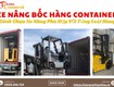 Xe nâng bốc hàng container: cách chọn xe phù hợp từng loại hàng