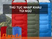 Thủ tục nhập khẩu túi ngủ