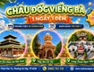 ✨ châu đốc viếng bà 1 ngày 1 đêm ✨