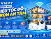 Nâng tầm không gian sống với công nghệ vnpt   xgspon, wifi mesh, camera ai, mytv hiện...