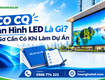 CO CQ Màn Hình LED Là Gì  Hồ Sơ Cần Có Khi Làm Dự Án 