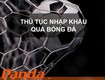 Thủ tục nhập khẩu quả bóng đá