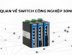 Switch công nghiệp 3onedata   Đặc điểm kỹ thuật và model đáng chú ý 