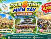 Tour 8 tỉnh miền tây 4 ngày 3 đêm 