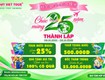 25 Năm tri ân rực rỡ   Ưu đãi hết cỡ, quà tặng đầy tay  