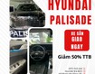 Ưu Đãi Tháng 12 - 2  Dòng Xe Cao Cấp Nhà Hyundai Custin Va Palisade