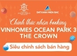 Chính thức nhận Booking Vinhomes Ocean Park 3   The Crown với siêu chính sách hấp dẫn...
