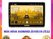 Màn hình Android Zestech ZT22 tại Thanh Bình Auto 