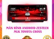 Lắp đặt màn hình Android Zestech Toyota Cross tại Thanh Bình Auto 