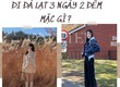 Đi Đà Lạt 3 ngày 2 đêm mặc gì cho cá tính 